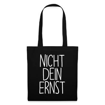 Dein Ernst Sprüche - Stoffbeutel - Schwarz - Vorne