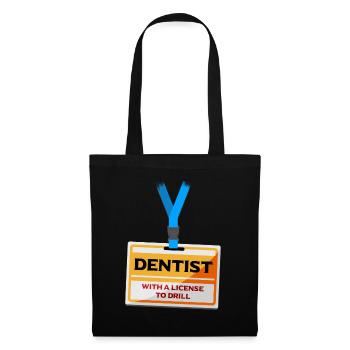 Licence Drill Drôle Dentiste Assistant dentaire Dents - Sac en tissu - noir - Devant