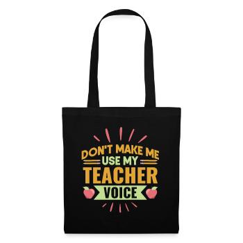 Ne me fais pas utiliser la voix de mon professeur Professeur drôle - Sac en tissu - noir - Devant
