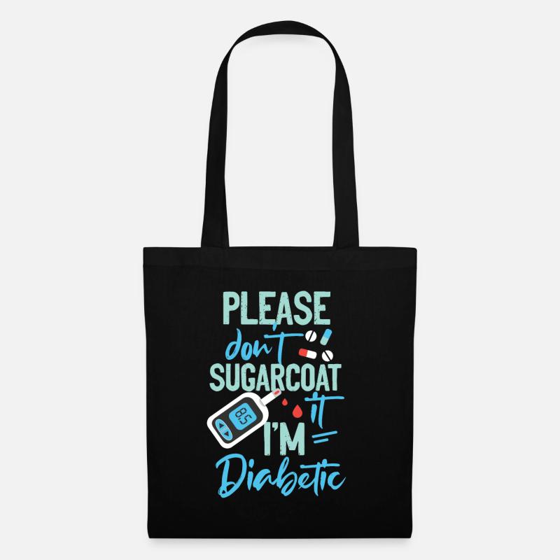 Please Don't Sugarcoat Diabetic Type 1 Diabetes Aw - Stoffbeutel - Schwarz