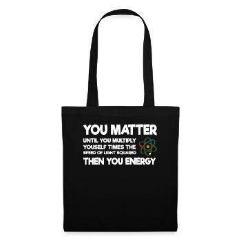 You Matter Science Atom Physics - Tote Bag - black - Front