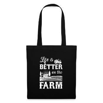 Life Is Better On The Farm Farmer Life Agriculture - Stoffbeutel - Schwarz - Vorne