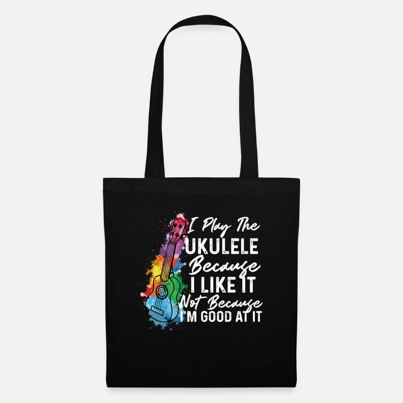 I Play The Ukulele Because I Like It Ukulele Playe - Tote Bag - black