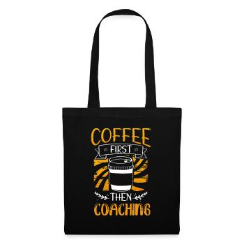 Coach Gift Coffee First then Coaching Coffee - Tote Bag - black - Front