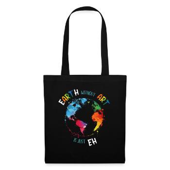 Earth without Art est juste un graphique d'artiste EH - Sac en tissu - noir - Devant