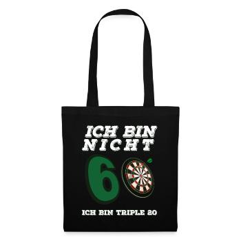 Ich Bin Nicht 60 Ich Bin Triple 20 Dart Geburtstag - Stoffbeutel - Schwarz - Vorne