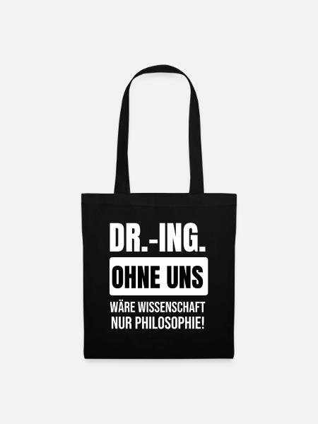 DR.-ING. Wissenschaft Philosophie Shirt Geschenk - Stoffbeutel - Schwarz