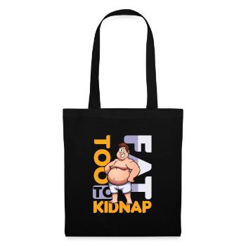 To Fat To Kidnap Overweight Joke Food Funny Gift - Tote Bag - black - Front