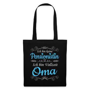 Pensionistin -Vollzeit Oma - Pension Geschenk - Stoffbeutel - Schwarz - Vorne