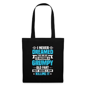 Grumpy Old Fart Gift Here I am Killing It Funny - Tote Bag - black - Front