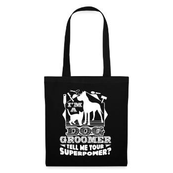 Dog Groomer I'm A Dog Groomer Shirts - Tote Bag - black - Front