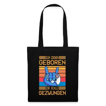 Zur Schule Gezwungen Zum Zocken Geboren Game Gifts - Stoffbeutel - Schwarz - Vorne