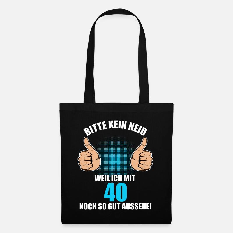 Bitte Kein Neid 40. Geburtstag 40 Jahre - Stoffbeutel - Schwarz