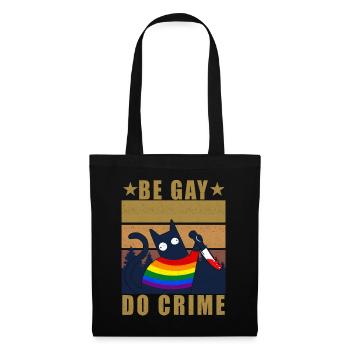 Be Gay Do Crime - Stoffbeutel - Schwarz - Vorne