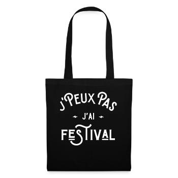 je peux pas j'ai festival cadeau humour citations - Sac en tissu - noir - Devant