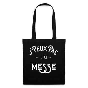 je peux pas j'ai messe idée cadeau humour chrétien - Sac en tissu - noir - Devant