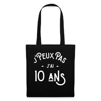 je peux pas j'ai 10 ans cadeau humour anniversaire - Sac en tissu - noir - Devant
