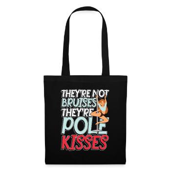 They're not bruises they're pole kisses - Stoffbeutel - Schwarz - Vorne