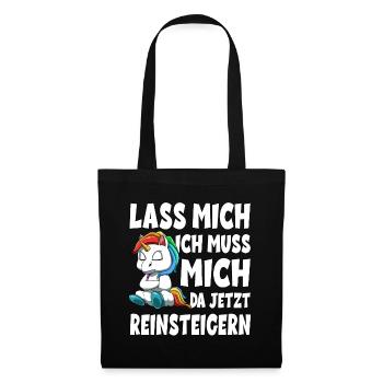 Lass mich ich muss mich da jetzt reinsteigern - Stoffbeutel - Schwarz - Vorne
