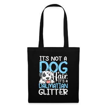 It's Not A Dog Hair It's A Dalmatian Glitter - Stoffbeutel - Schwarz - Vorne