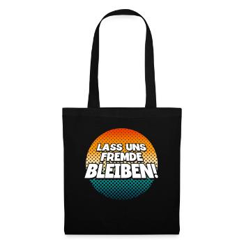 Lass Uns Fremde Bleiben - Stoffbeutel - Schwarz - Vorne