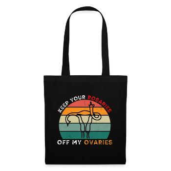 Gardez vos chapelets hors de mes ovaires - Pro Choice - Sac en tissu - noir - Devant
