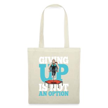 Giving Up Is Not An Option für eine Jumperin - Stoffbeutel - Natur - Vorne