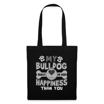 Meine Bulldogge bringt mehr Glück als du Bulldogge - Stoffbeutel - Schwarz - Vorne