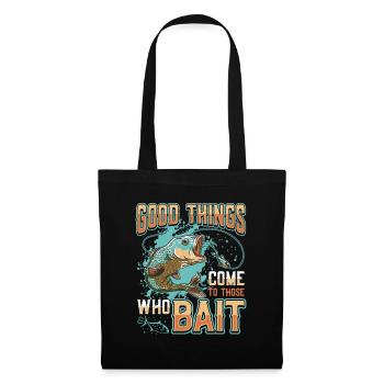 Things come to those who bait fish fishing - Tote Bag - black - Front