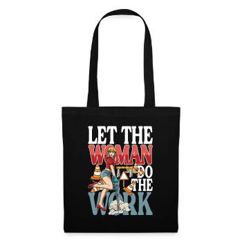 Let The Woman Do The Work - Stoffbeutel - Schwarz - Vorne