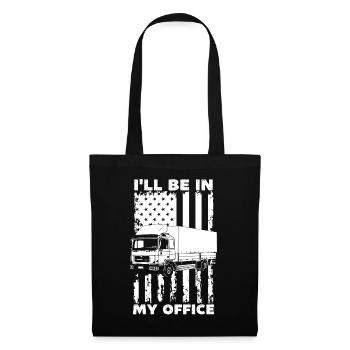 I'll be in my office trucker, funny truck driver - Tote Bag - black - Front