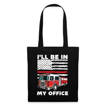 I'll be in my office Firefighter, funny fire - Tote Bag - black - Front