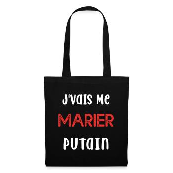 Je Vais Me Marier Putain Cadeau Humour - Sac en tissu - noir - Devant