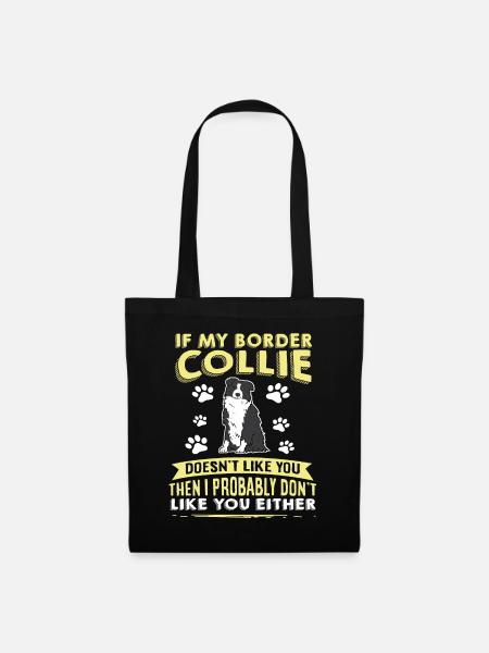 Dog Saying Border Collie Design Dog Lovers - Tote Bag - black