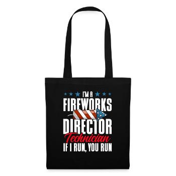 Funny fireworks pyrotechnician saying - Tote Bag - black - Front