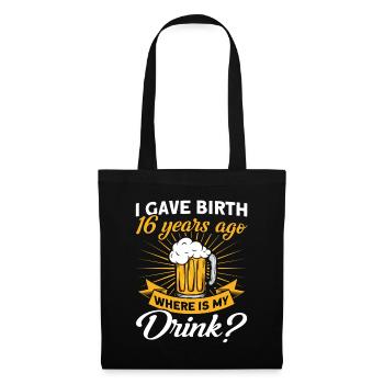16. Geburtstag Bier Trinken Mutter Mama - Stoffbeutel - Schwarz - Vorne