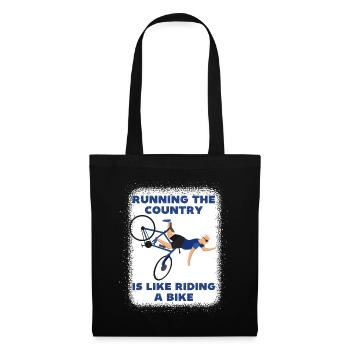 Running the country is like riding a bike, funny - Tote Bag - black - Front