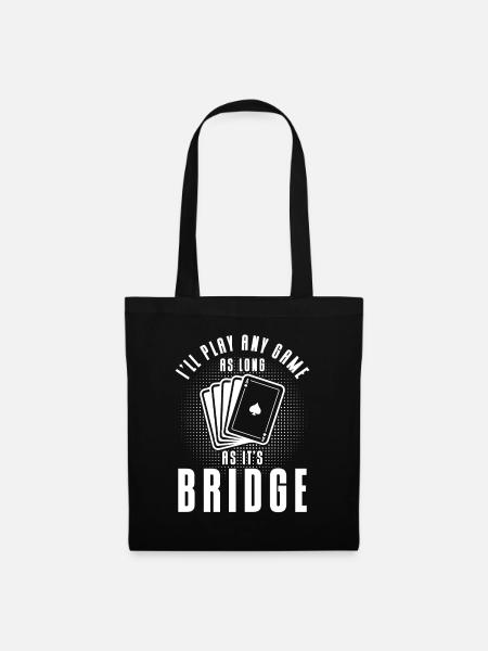 Solange es Bridge ist - Stoffbeutel - Schwarz