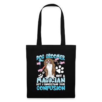 Dog Groomer Not A Magician But I Understand Your - Stoffbeutel - Schwarz - Vorne
