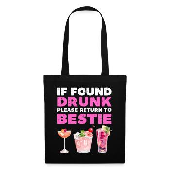If found drunk please return to bestie - Tote Bag - black - Front