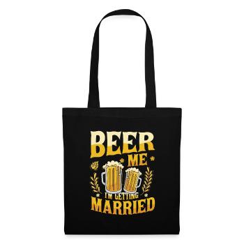 Beer Me I'm Getting Married. - Tote Bag - black - Front