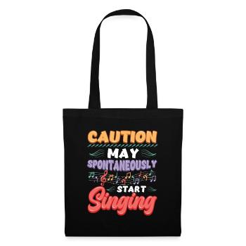 Caution May Spontane Singen, Musikliebhaber. - Stoffbeutel - Schwarz - Vorne