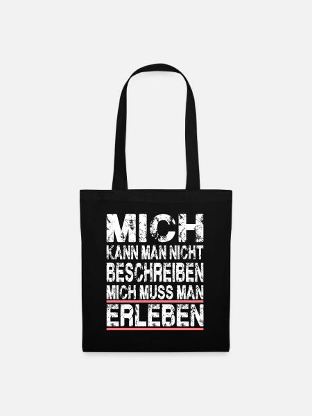 Mich kann man nicht beschreiben mich muss man - Stoffbeutel - Schwarz