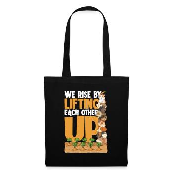 We Rise By Lifting Each Other Up - Stoffbeutel - Schwarz - Vorne