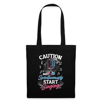 Caution May Spontane Singen, Musikliebhaber. - Stoffbeutel - Schwarz - Vorne