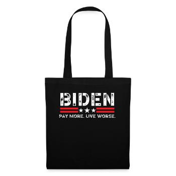 Biden Pay More Live Worse - Tote Bag - black - Front