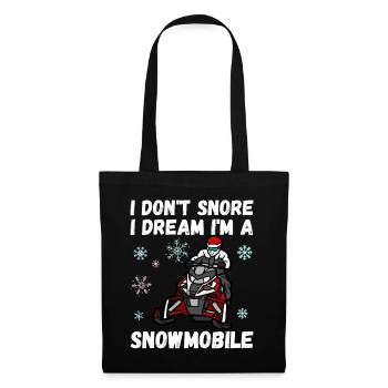 I dont snore i dream im a snowmobile - Tote Bag - black - Front