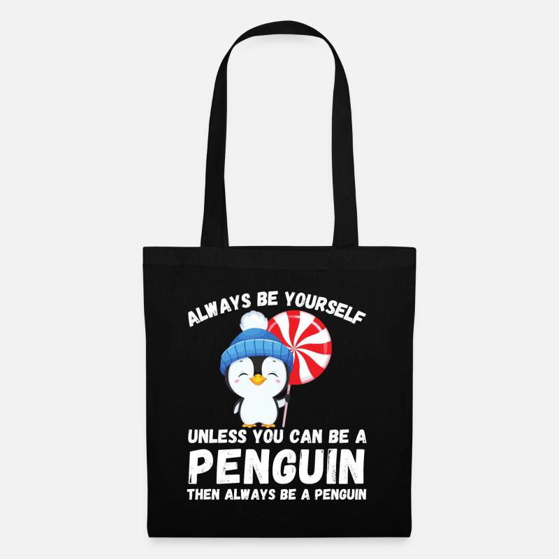 Sei immer du selbst, es sei denn, du kannst ein Pinguin sein - Stoffbeutel - Schwarz