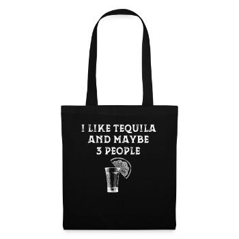 I like tequila and maybe 3 people - Tote Bag - black - Front