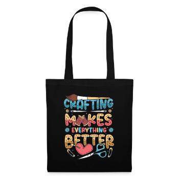 Crafting makes everything better, hobbyists - Tote Bag - black - Front